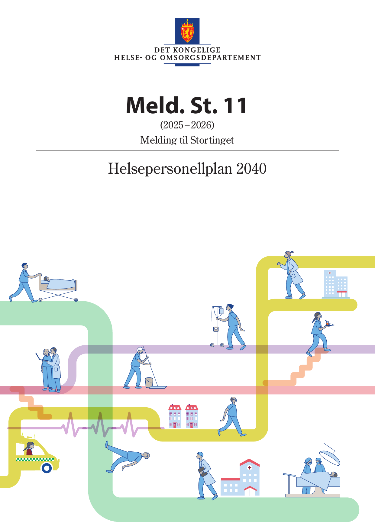 Forsiden til Meld. St. 11 (2025–2026) Helsepersonellplan 2040, Det kongelige helse- og omsorgsdepartement